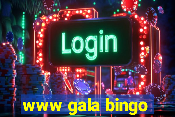 www gala bingo