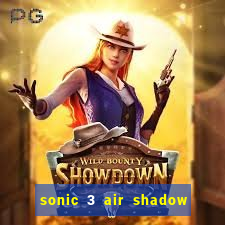 sonic 3 air shadow extra slot