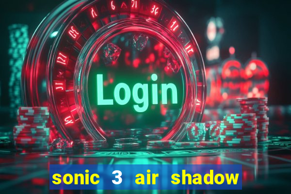 sonic 3 air shadow extra slot