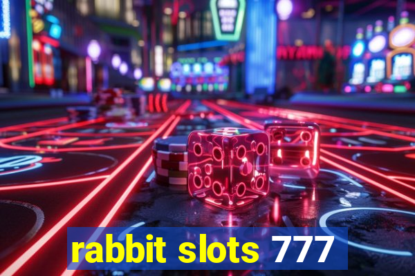 rabbit slots 777