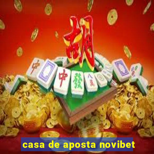 casa de aposta novibet