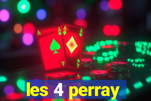 les 4 perray