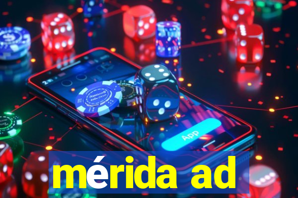 mérida ad