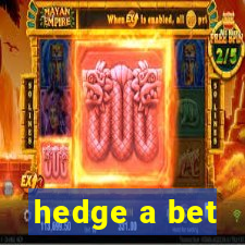 hedge a bet