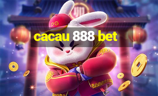 cacau 888 bet