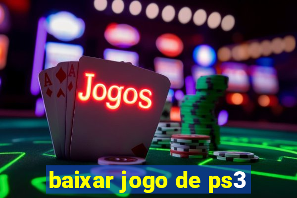 baixar jogo de ps3