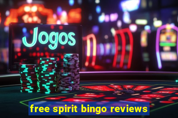 free spirit bingo reviews