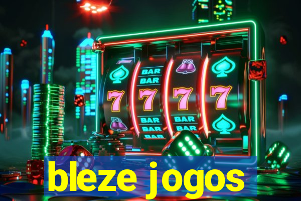 bleze jogos