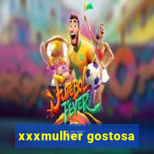 xxxmulher gostosa