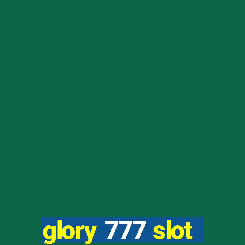 glory 777 slot