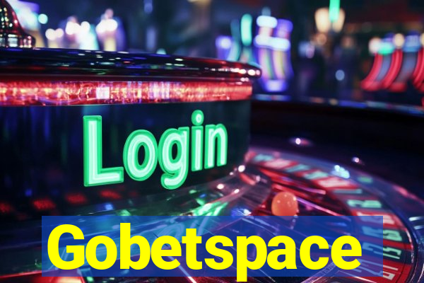 Gobetspace