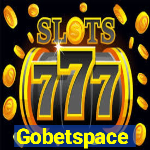 Gobetspace