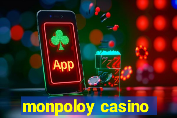 monpoloy casino