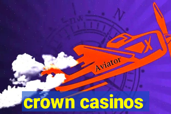 crown casinos