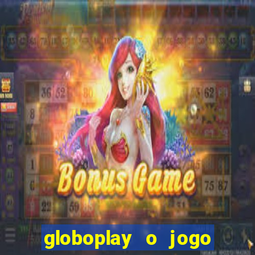 globoplay o jogo que mudou a história