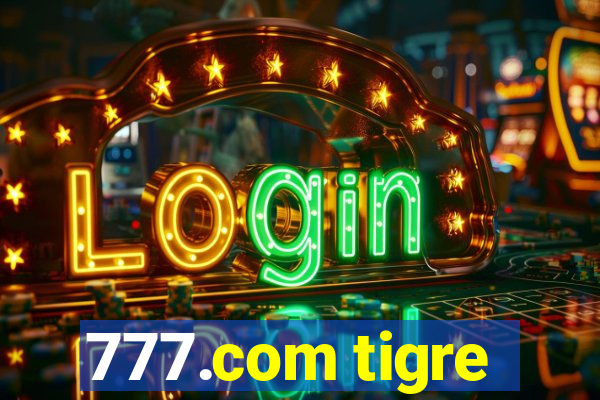 777.com tigre