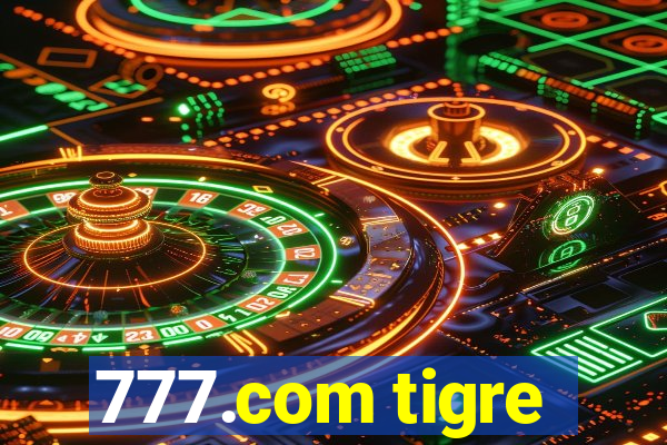 777.com tigre