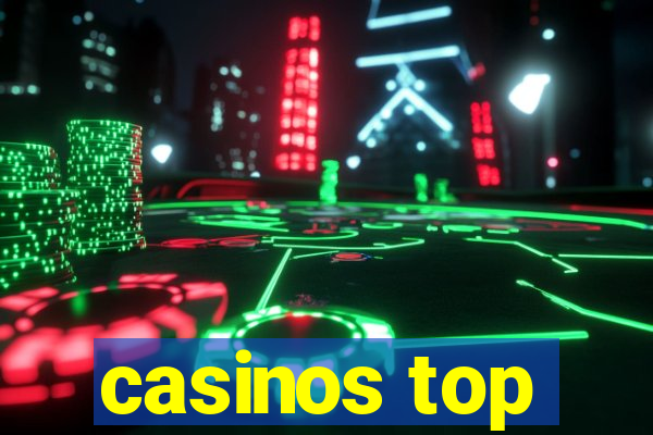 casinos top