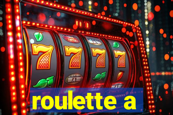 roulette a