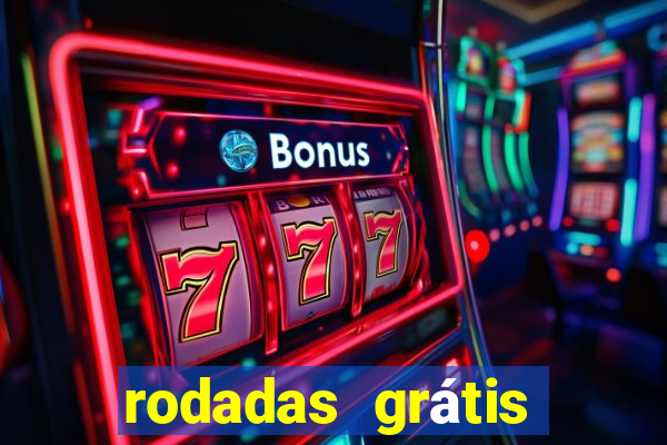 rodadas grátis hoje sem depósito