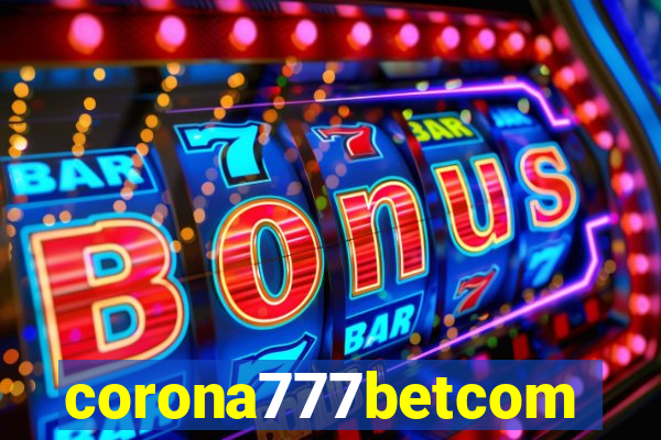 corona777betcom