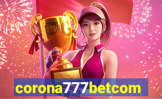 corona777betcom