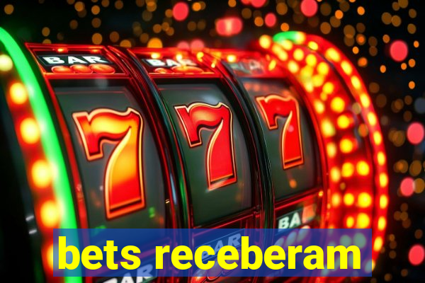 bets receberam