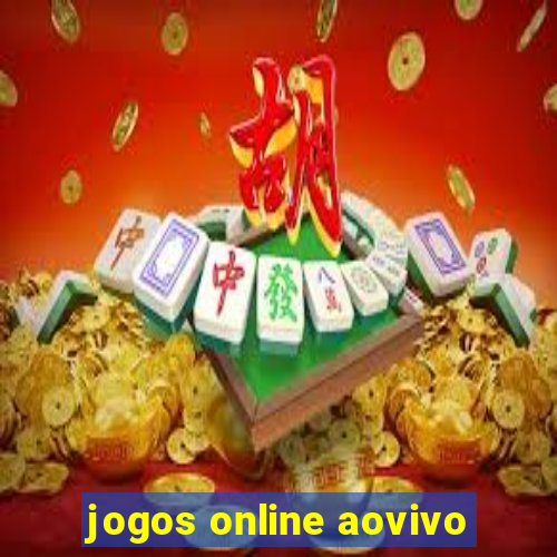 jogos online aovivo