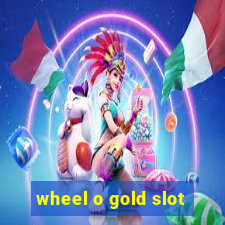 wheel o gold slot