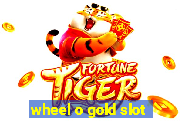 wheel o gold slot