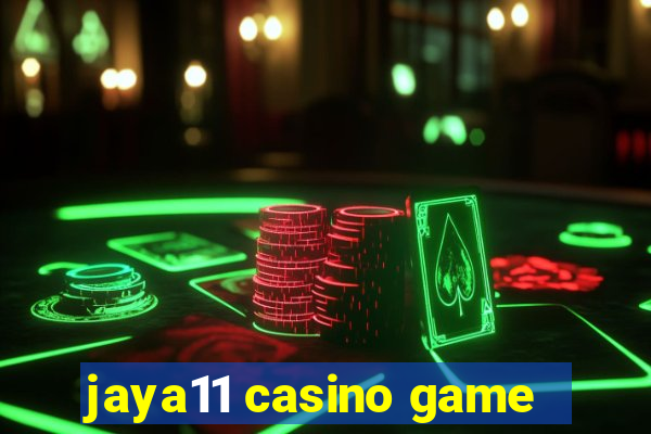 jaya11 casino game