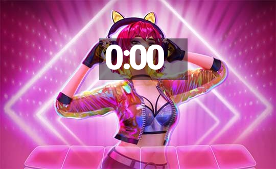 0:00