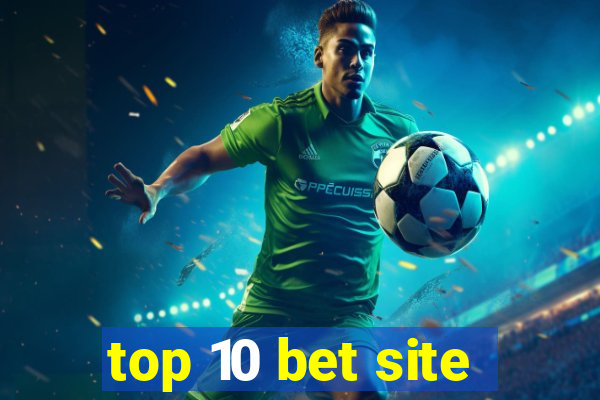 top 10 bet site