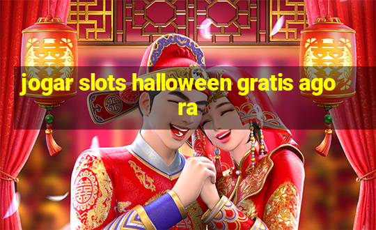 jogar slots halloween gratis agora