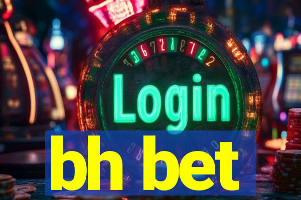 bh bet