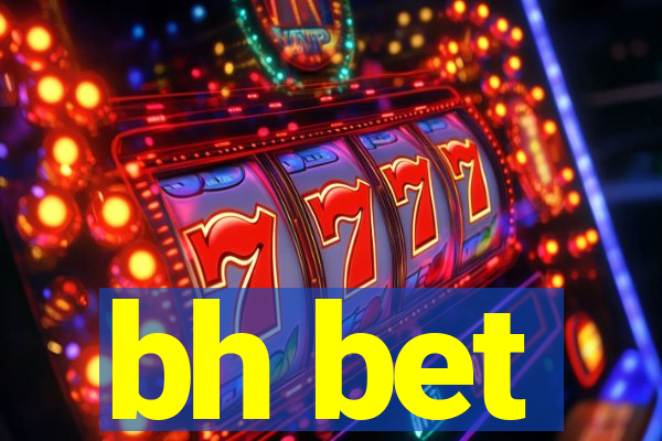 bh bet