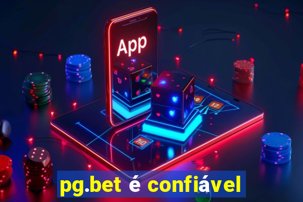 pg.bet é confiável