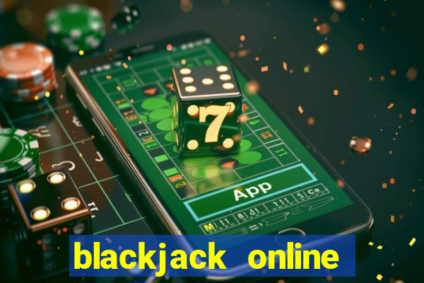 blackjack online casino -onlinecasinosdeutschland.com