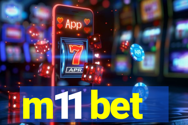 m11 bet