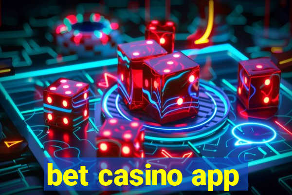 bet casino app