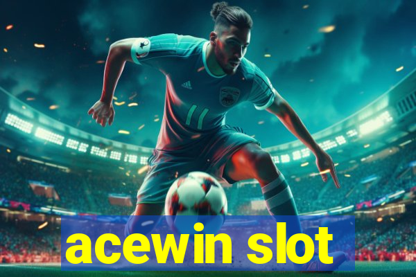 acewin slot