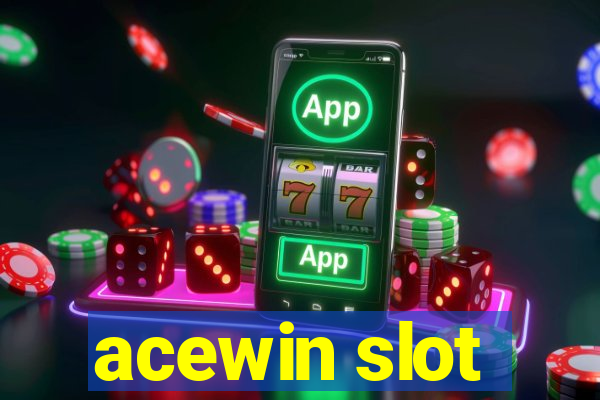 acewin slot