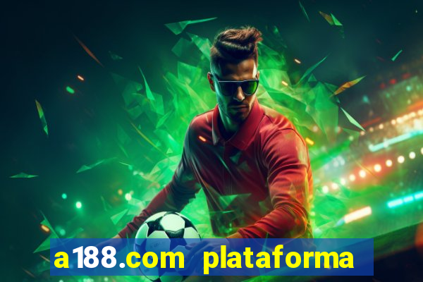 a188.com plataforma de jogos