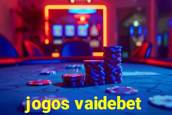 jogos vaidebet