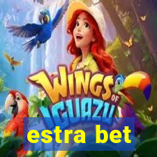 estra bet