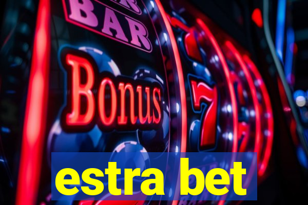 estra bet