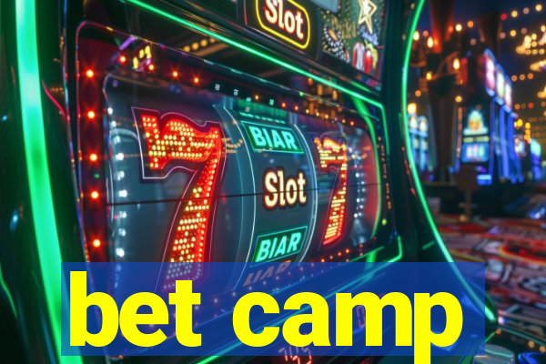 bet camp