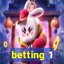 betting 1