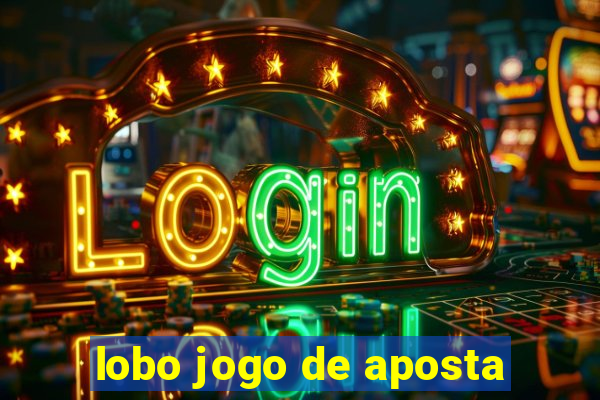 lobo jogo de aposta