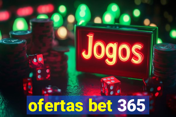 ofertas bet 365